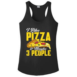 Pizza Making I Like Pizza And Maybe 3 People Pizza Lover Gift Ladies PosiCharge Competitor Racerback Tank