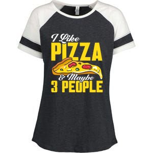 Pizza Making I Like Pizza And Maybe 3 People Pizza Lover Gift Enza Ladies Jersey Colorblock Tee