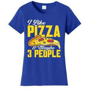 Pizza Making I Like Pizza And Maybe 3 People Pizza Lover Gift Women's T-Shirt