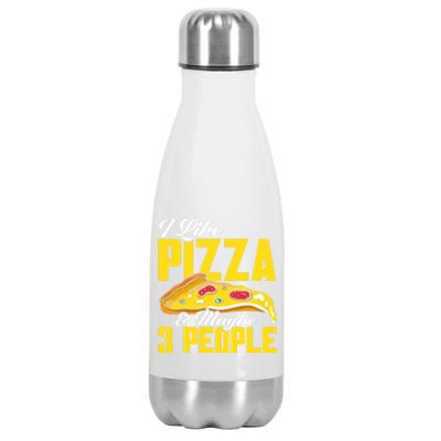 Pizza Making I Like Pizza And Maybe 3 People Pizza Lover Gift Stainless Steel Insulated Water Bottle