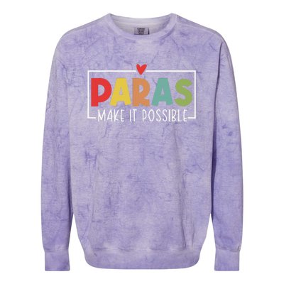 Paras Make It Possible Teacher Paraprofessional Paraeducator Colorblast Crewneck Sweatshirt