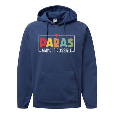 Paras Make It Possible Teacher Paraprofessional Paraeducator Performance Fleece Hoodie