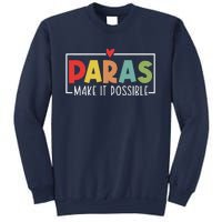 Paras Make It Possible Teacher Paraprofessional Paraeducator Sweatshirt