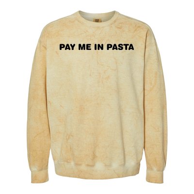 Pay Me In Pasta Colorblast Crewneck Sweatshirt