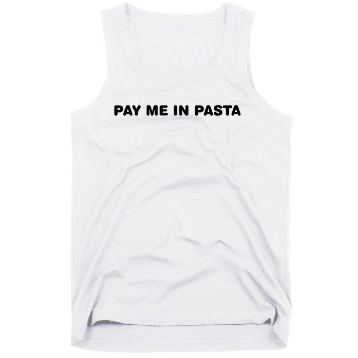 Pay Me In Pasta Tank Top