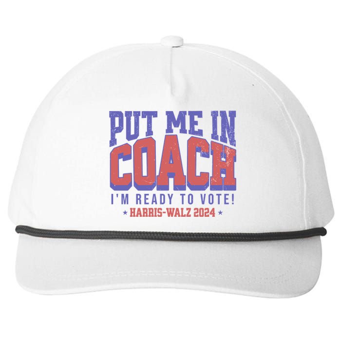 Put Me In Coach IM Ready To Vote Harris Walz 204 Snapback Five-Panel Rope Hat