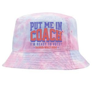 Put Me In Coach IM Ready To Vote Harris Walz 204 Tie-Dyed Bucket Hat