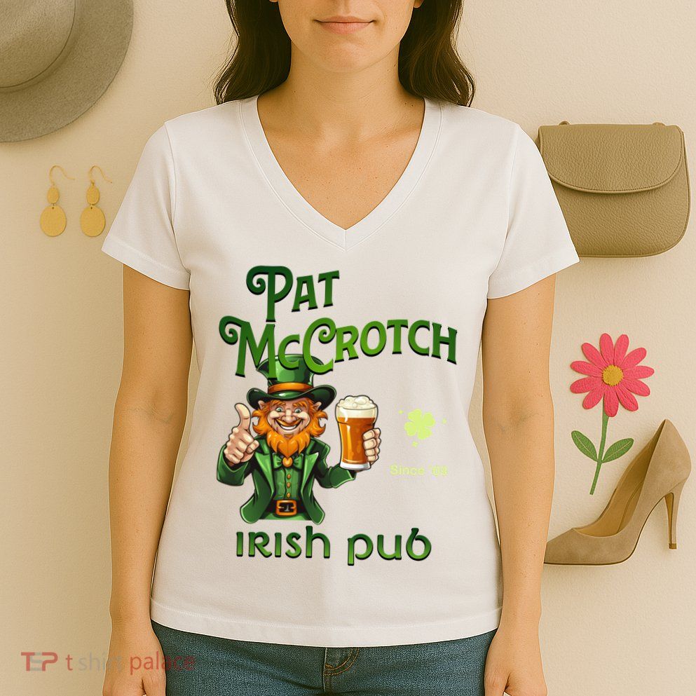 Pat Mccrotch Irish Pub St Patricks Day Dirty Women's V-Neck T-Shirt