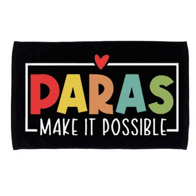 Paras Make It Possible Teacher Paraprofessional Paraeducator Microfiber Hand Towel