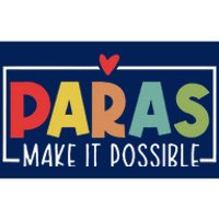 Paras Make It Possible Teacher Paraprofessional Paraeducator Bumper Sticker