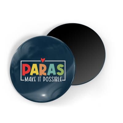 Paras Make It Possible Teacher Paraprofessional Paraeducator Magnet