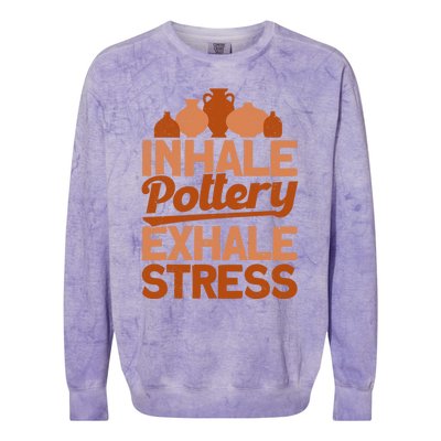 Pottery Makers Inhale Pottery Exhale Stress Pottery Clay Gift Colorblast Crewneck Sweatshirt