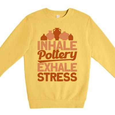 Pottery Makers Inhale Pottery Exhale Stress Pottery Clay Gift Premium Crewneck Sweatshirt