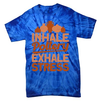 Pottery Makers Inhale Pottery Exhale Stress Pottery Clay Gift Tie-Dye T-Shirt