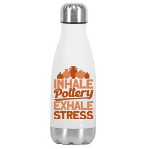 Pottery Makers Inhale Pottery Exhale Stress Pottery Clay Gift Stainless Steel Insulated Water Bottle