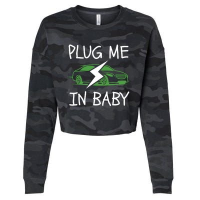 Plug Me In Baby, EV Life, Eco Mode, Drive EVs, Electric Vehicle Cropped Pullover Crew