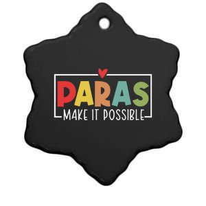 Paras Make It Possible Teacher Paraprofessional Ceramic Star Ornament