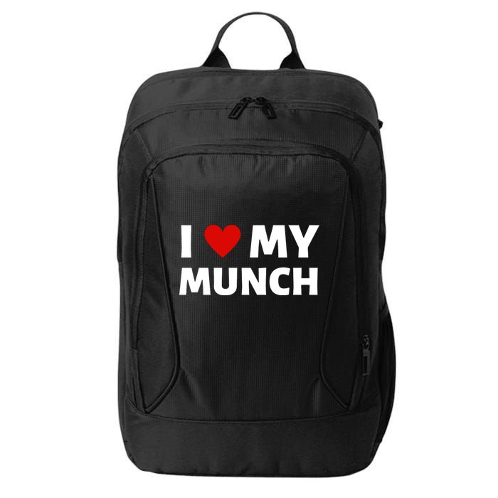 Proud Munch I Love My Munch I Heart My Munch City Backpack