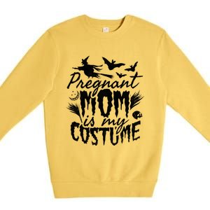 Pregnant Mom Is My Costume Halloween Mother To Be Gift Premium Crewneck Sweatshirt