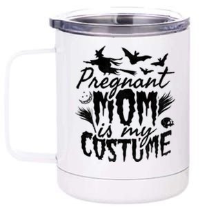 Pregnant Mom Is My Costume Halloween Mother To Be Gift 12 oz Stainless Steel Tumbler Cup