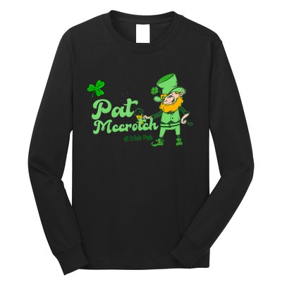 Pat McCrotch Irish Pub Leprechaun Funny St Patricks Day Long Sleeve Shirt