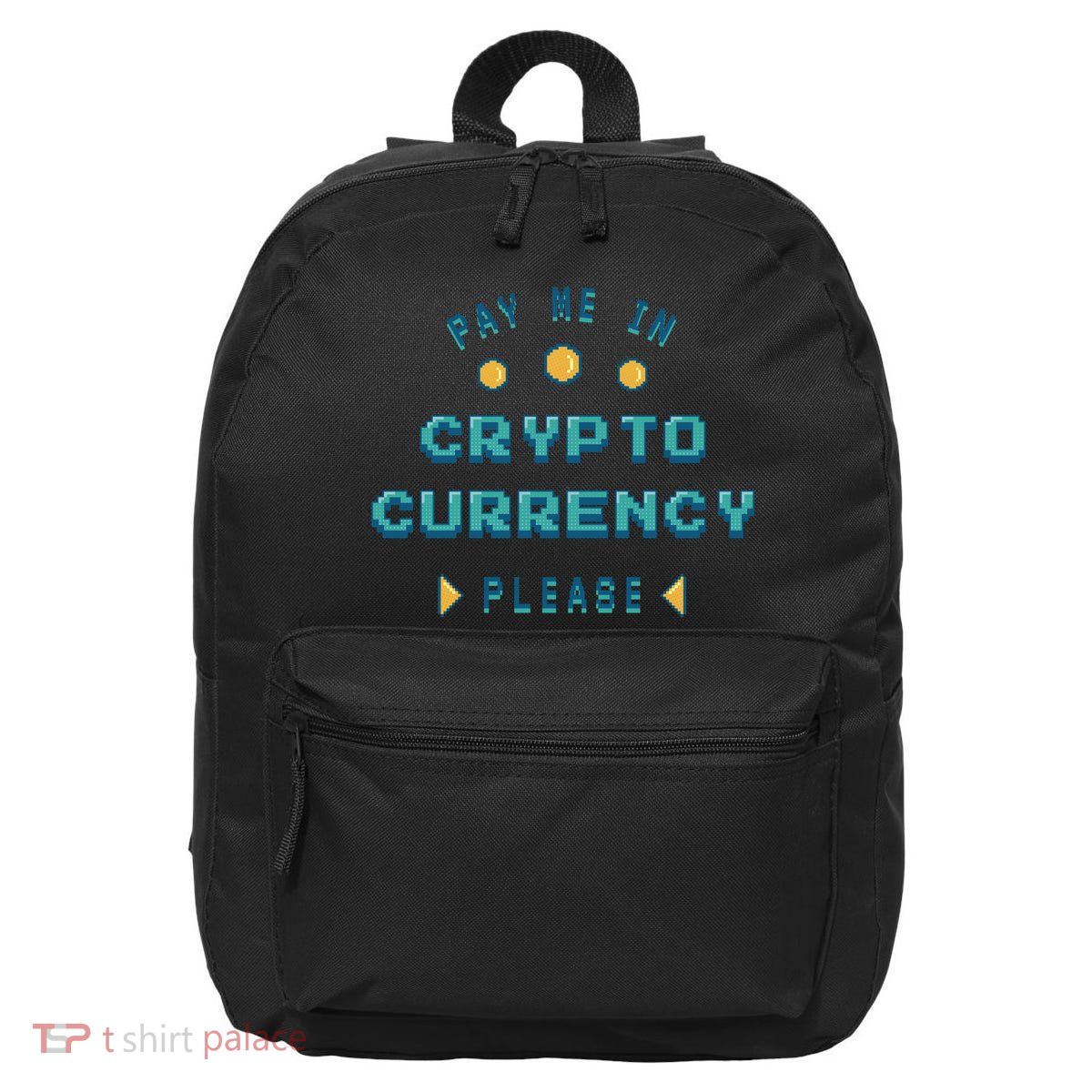 Pay Me In Crypto Currency Please 16 in Basic Backpack