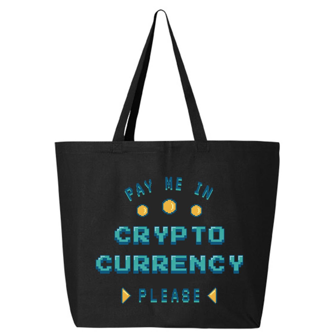 Pay Me In Crypto Currency Please 25L Jumbo Tote