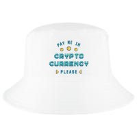 Pay Me In Crypto Currency Please Cool Comfort Performance Bucket Hat