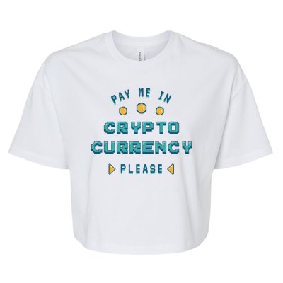 Pay Me In Crypto Currency Please Bella+Canvas Jersey Crop Tee