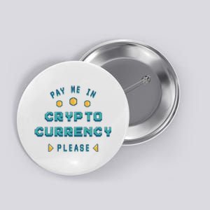 Pay Me In Crypto Currency Please Button