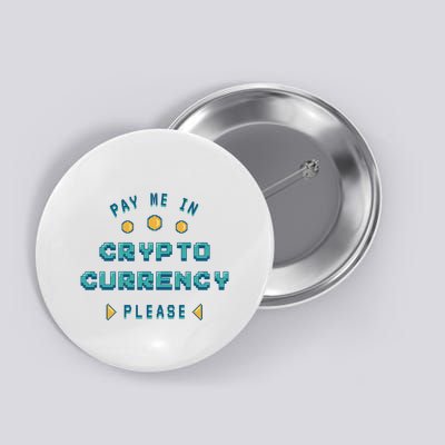 Pay Me In Crypto Currency Please Button