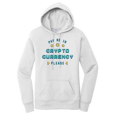 Pay Me In Crypto Currency Please Women's Pullover Hoodie