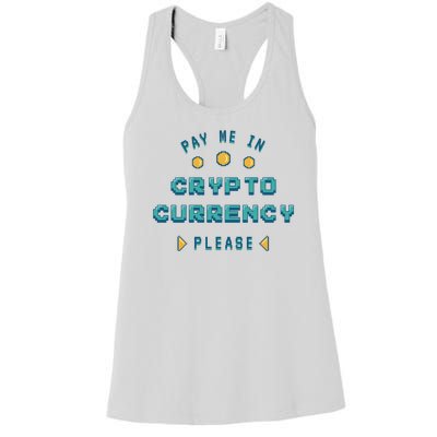 Pay Me In Crypto Currency Please Women's Racerback Tank