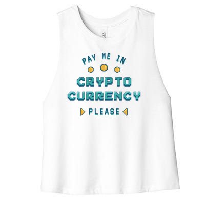 Pay Me In Crypto Currency Please Women's Racerback Cropped Tank