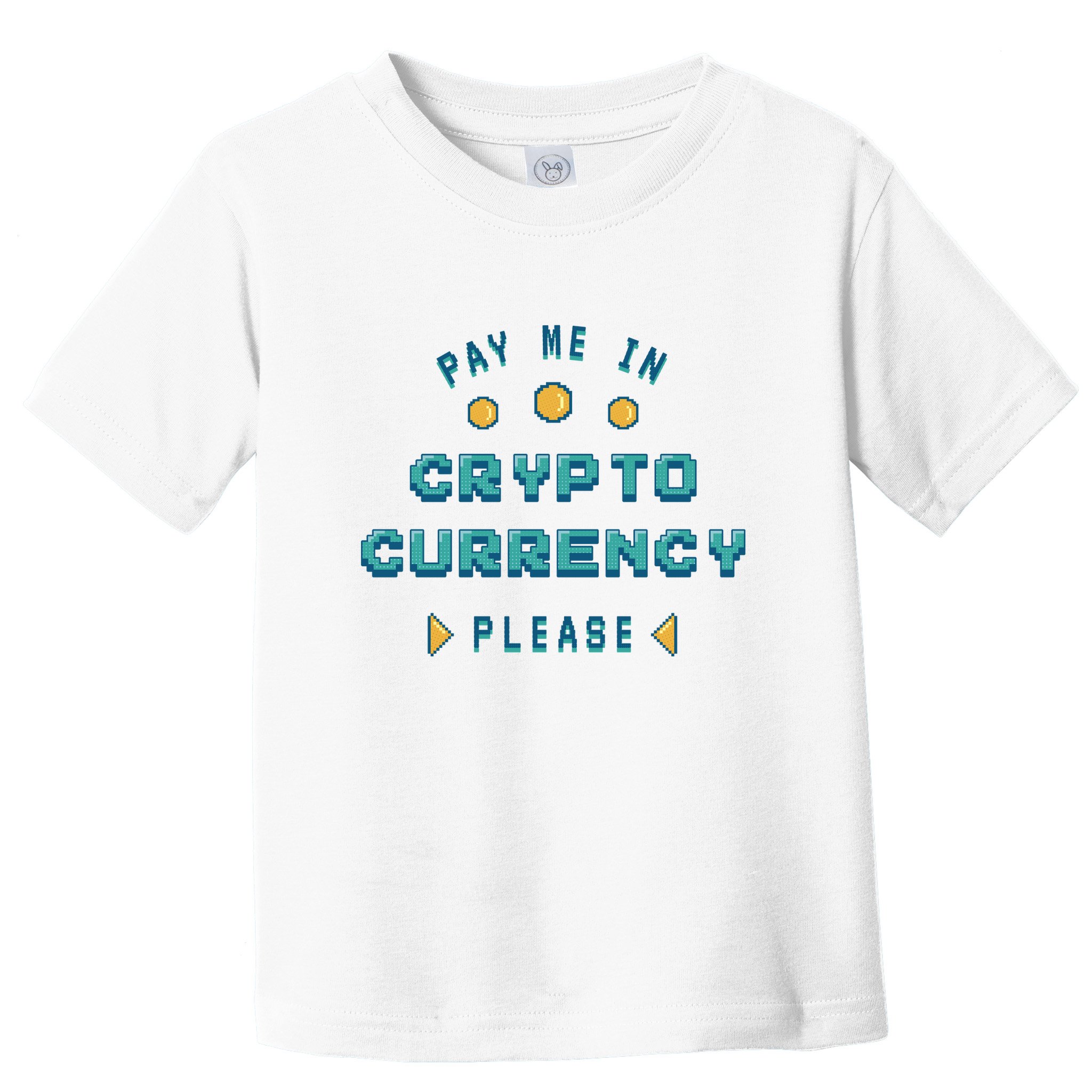 Pay Me In Crypto Currency Please Toddler T-Shirt