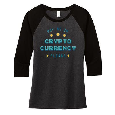 Pay Me In Crypto Currency Please Women's Tri-Blend 3/4-Sleeve Raglan Shirt