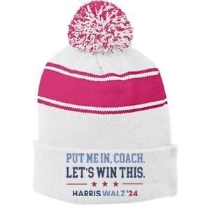 Put Me In Coach Let’S Win This Kamala Harris Walz Waltz 2024 Stripe Pom Pom Beanie