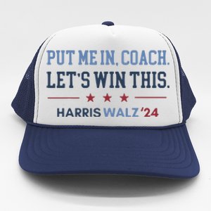 Put Me In Coach Let’S Win This Kamala Harris Walz Waltz 2024 Trucker Hat