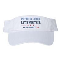 Put Me In Coach Let’S Win This Kamala Harris Walz Waltz 2024 Valucap Bio-Washed Visor