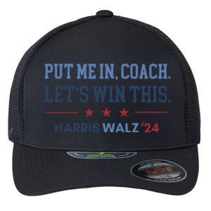 Put Me In Coach Let’S Win This Kamala Harris Walz Waltz 2024 Flexfit Unipanel Trucker Cap