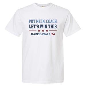 Put Me In Coach Let’S Win This Kamala Harris Walz Waltz 2024 Garment-Dyed Heavyweight T-Shirt