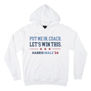 Put Me In Coach Let’S Win This Kamala Harris Walz Waltz 2024 Hoodie