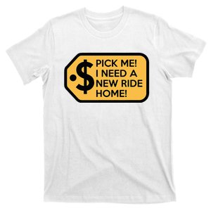 Pick Me I Need A New Ride Home Game Show T-Shirt