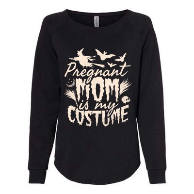 Pregnant Mom Is My Costume Halloween Mother To Be Gift Womens California Wash Sweatshirt