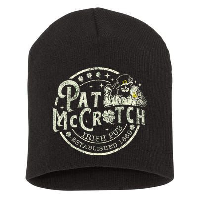 Pat Mccrotch Irish Pub Leprechaun Funny St PatrickS Day Short Acrylic Beanie