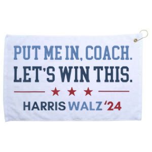 Put Me In Coach Let’S Win This Kamala Harris Walz Waltz 2024 Grommeted Golf Towel