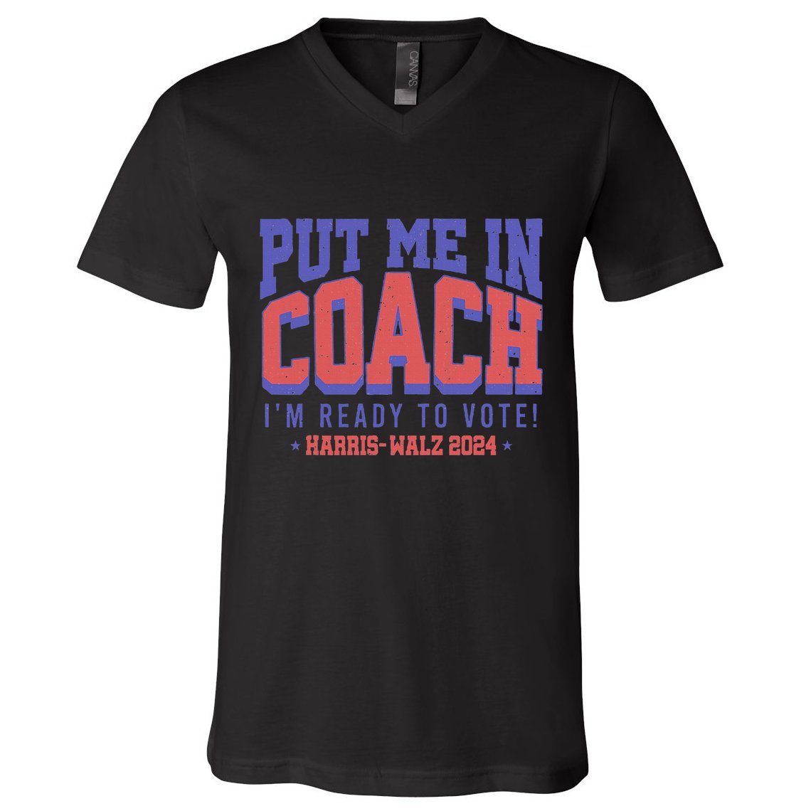 Put Me In Coach IM Ready To Vote! Funny Appreal V-Neck T-Shirt