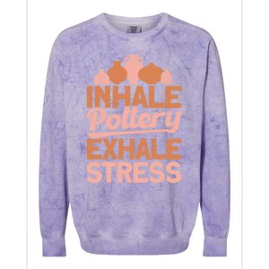 Pottery Makers Inhale Pottery Exhale Stress Pottery Clay Funny Gift Colorblast Crewneck Sweatshirt