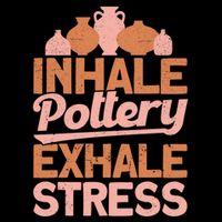Pottery Makers Inhale Pottery Exhale Stress Pottery Clay Funny Gift Cooling Performance Crew T-Shirt