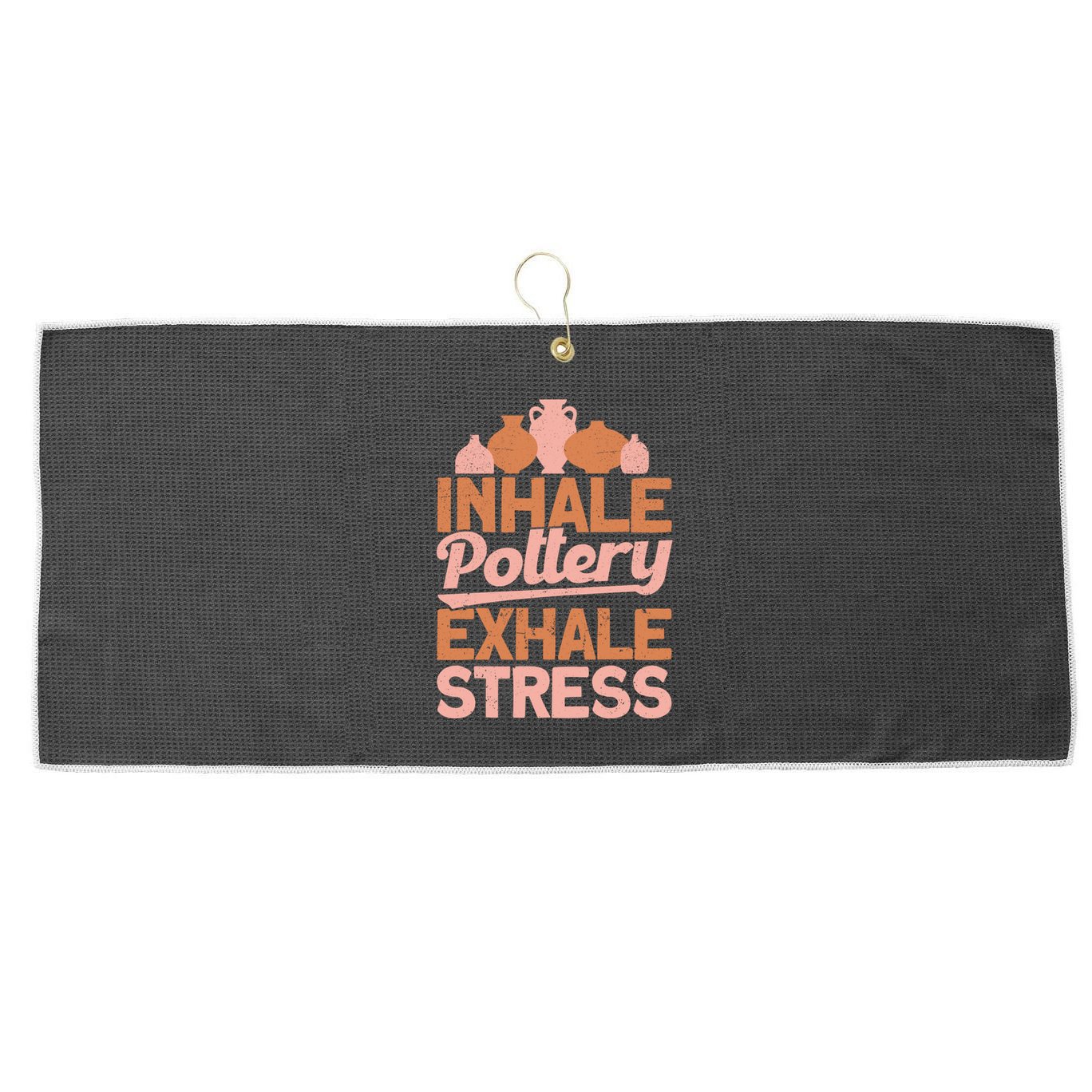 Pottery Makers Inhale Pottery Exhale Stress Pottery Clay Funny Gift Large Microfiber Waffle Golf Towel